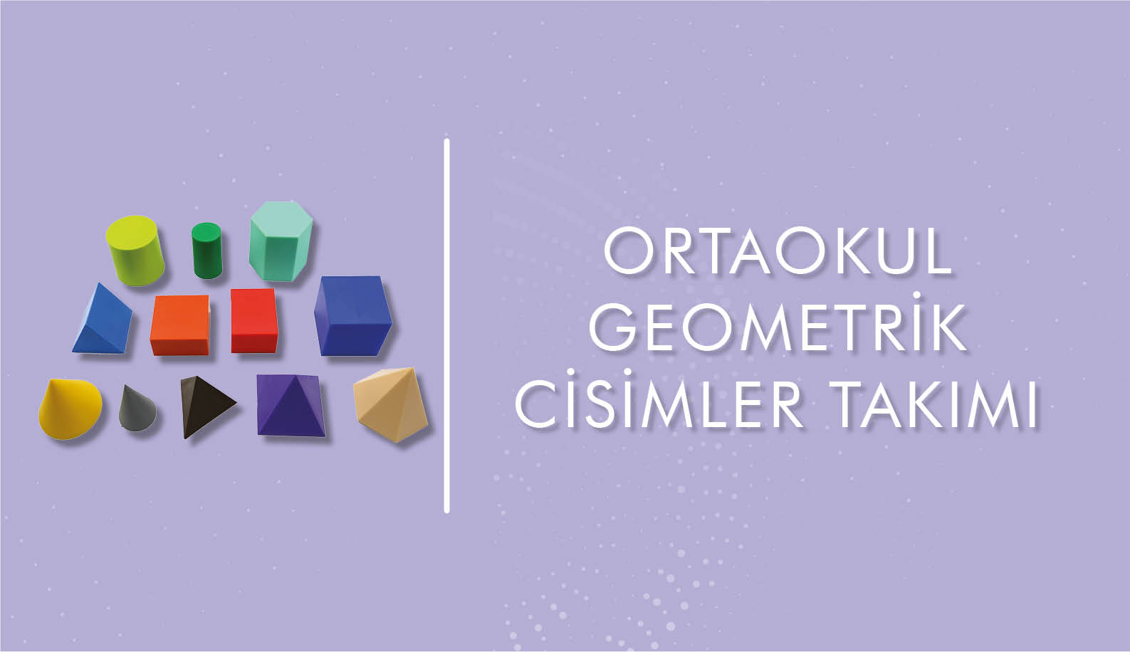 Geometrik Cisimler Takımı (Ortaokul)